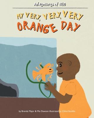 My Very, Very, Very Orange Day - Brenda Major