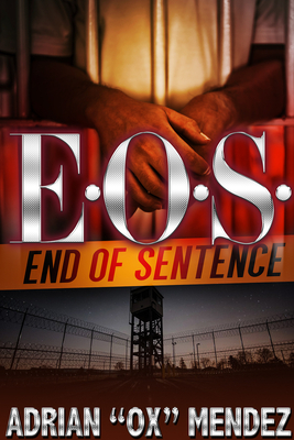 E.O.S.: End of Sentence - Adrian Ox Mendez