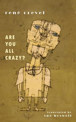 Are You All Crazy? - René Crevel