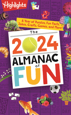 The 2024 Almanac of Fun: A Year of Puzzles, Fun Facts, Jokes, Crafts, Games, and More! - Highlights