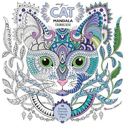 My Cat Mandala Coloring Book: 30 Stunning, Oversized Coloring Pages - Marica Zottino