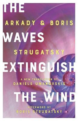 The Waves Extinguish the Wind - Boris Strugatsky
