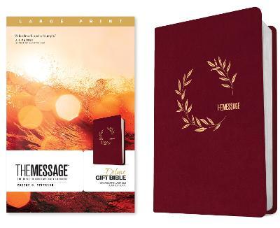 The Message Deluxe Gift Bible, Large Print (Leather-Look, Cranberry Laurels): The Bible in Contemporary Language - Eugene H. Peterson