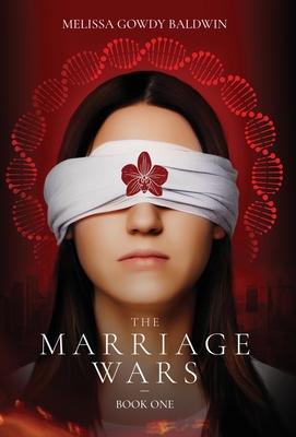 The Marriage Wars: Book One - Melissa Gowdy Baldwin