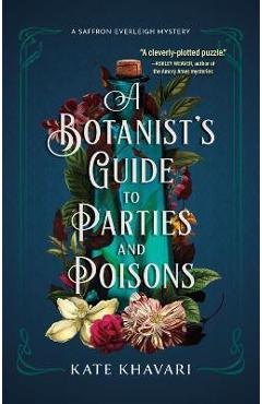 Poza produsului A Botanist's Guide to Parties and Poisons - Kate Khavari