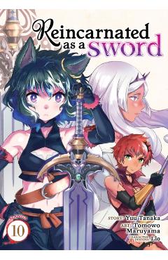 Reincarnated as a Sword (Manga) Vol. 10 - Yuu Tanaka