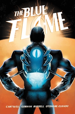 The Blue Flame: The Complete Series - Christopher Cantwell
