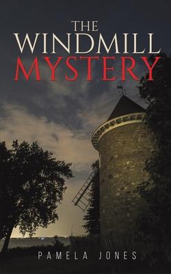 The Windmill Mystery - Pamela Jones
