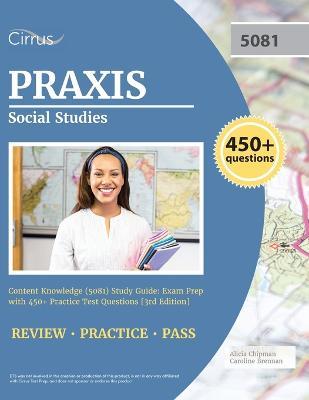 Praxis Social Studies Content Knowledge (5081) Study Guide: Exam Prep with 450+ Practice Test Questions [3rd Edition] - Cox