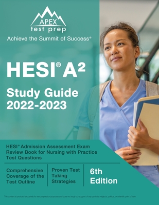 HESI A2 Study Guide 2022-2023: HESI Admission Assessment Exam Review Book for Nursing with Practice Test Questions [6th Edition] - J. M. Lefort