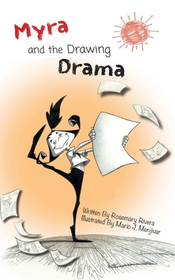 Myra and the Drawing Drama - Rosemary Rivera