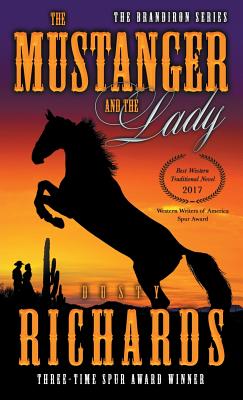 The Mustanger and the Lady - Dusty Richards