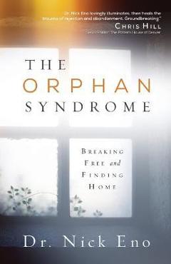 Poza produsului The Orphan Syndrome: Breaking Free and Finding Home - Nick Eno