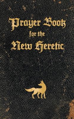 Prayer Book for the New Heretic - Colin Pope