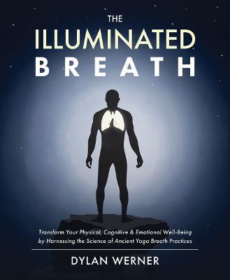 The Illuminated Breath - Dylan Werner