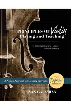 Principles of Violin Playing and Teaching (Dover Books on Music) - Ivan Galamian