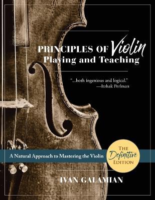 Principles of Violin Playing and Teaching (Dover Books on Music) - Ivan Galamian