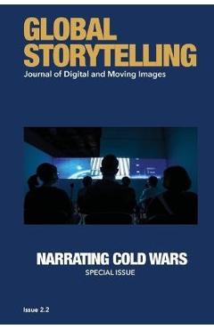Coperta cărții 'Global Storytelling, vol. 2, no. 2: Journal of Digital and Moving Images - Dorothy Lau'
