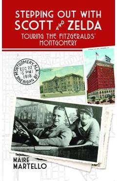 Coperta cărții 'Stepping Out with Scott & Zelda: A Tour Through the Fitzgeralds' Montgomery - Máire Martello'
