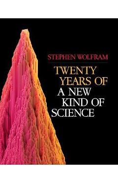 Poza produsului Twenty Years of a New Kind of Science - Stephen Wolfram