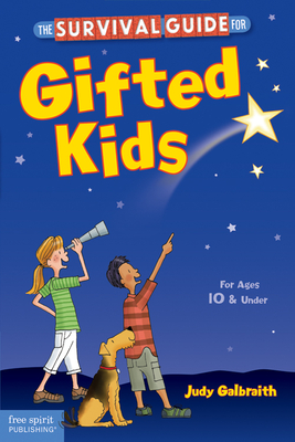 The Survival Guide for Gifted Kids - Judy Galbraith