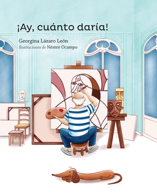 ¡Ay, Cuanto Daría! - Georgina Lázaro León