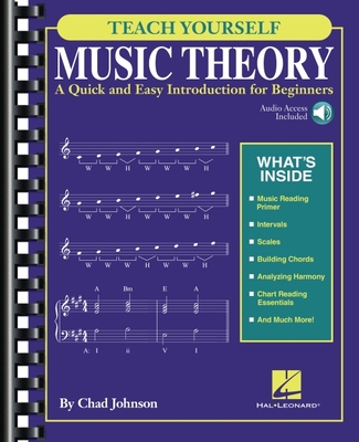 Teach Yourself Music Theory: A Quick and Easy Introduction for Beginners with Audio Access Included - Chad Johnson