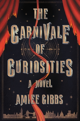 The Carnivale of Curiosities - Amiee Gibbs