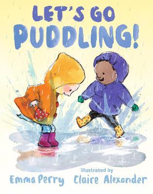 Let's Go Puddling! - Emma Perry