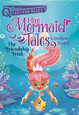 The Friendship Wish: Mini Mermaid Tales 1 - Debbie Dadey
