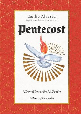 Pentecost: A Day of Power for All People - Emilio Alvarez