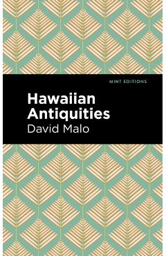 Hawaiian Antiquities: Moolelo Hawaii - David Malo