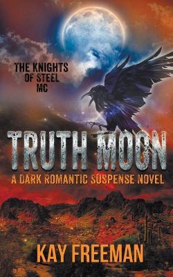 Truth Moon - Kay Freeman