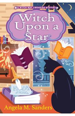 Coperta cărții 'Witch Upon a Star - Angela M. Sanders'
