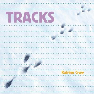 Tracks - Katrine Crow
