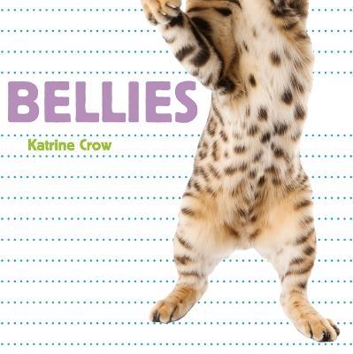 Bellies - Katrine Crow