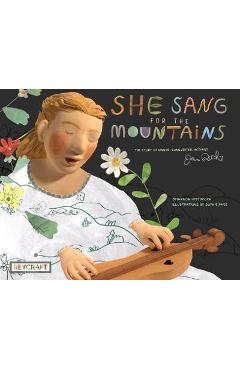 Coperta cărții 'She Sang for the Mountains: The Story of Jean Ritchie--Singer Songwriter, Activist - Shannon Hitchcock'
