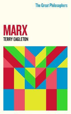 The Great Philosophers: Marx - Terry Eagleton