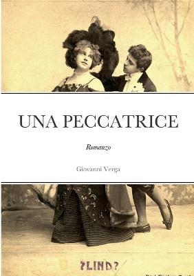 Una Peccatrice - Giovanni Verga