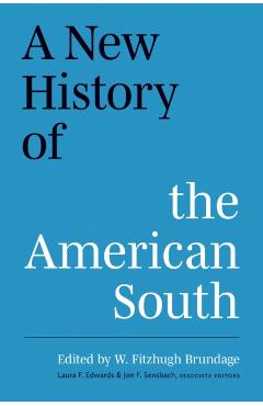A New History of the American South - W. Fitzhugh Brundage