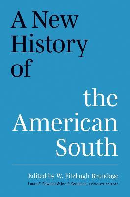 A New History of the American South - W. Fitzhugh Brundage