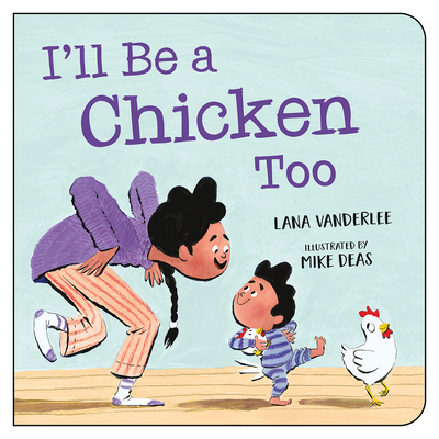 I'll Be a Chicken Too - Lana Vanderlee