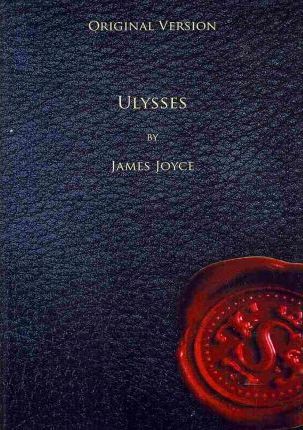 Ulysses - Original Version - James Joyce
