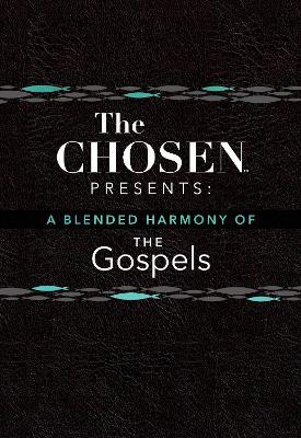 The Chosen Presents: A Blended Harmony of the Gospels - Steve Laube