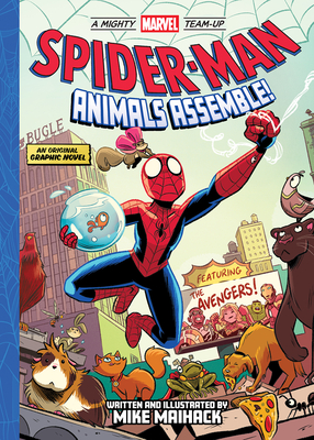 Spider-Man: Animals Assemble! (a Mighty Marvel Team-Up) - Mike Maihack