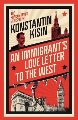 An Immigrant's Love Letter to the West - Konstantin Kisin