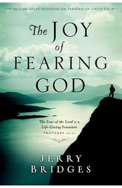 Coperta cărții 'The Joy of Fearing God - Jerry Bridges'