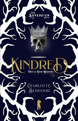 Kindred: Fate is Ever Weaving - Charlotte Bedgood