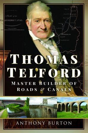 Thomas Telford: Master Builder of Roads and Canals - Anthony Burton