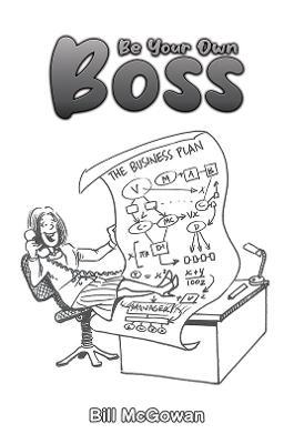 Be Your Own Boss - Bill Mcgowan